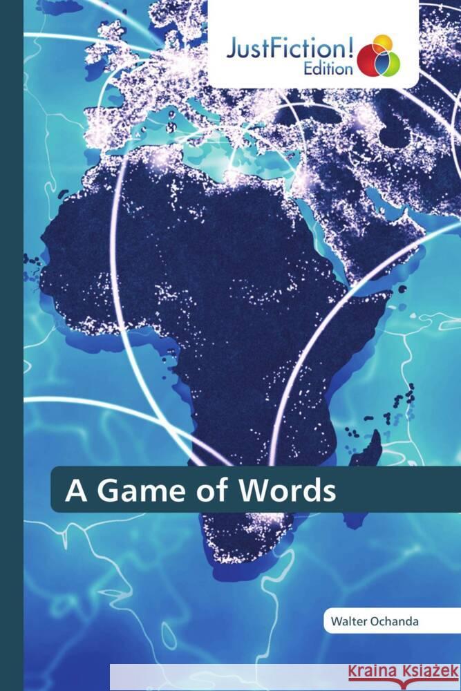 A Game of Words Ochanda, Walter 9786206749868 JustFiction Edition - książka