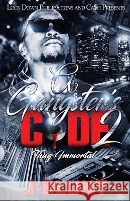 A Gangster's Code 2: Thug Immortal J-Blunt 9781949138337 Lock Down Publications - książka