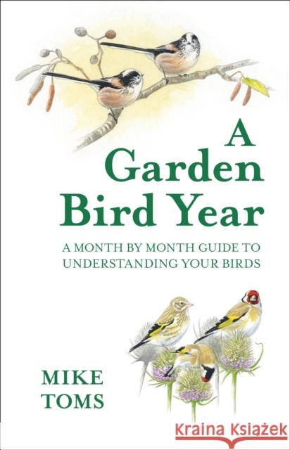 A Garden Bird Year Mike Toms 9780008470616 HarperCollins Publishers - książka