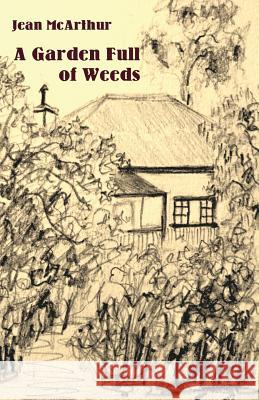 A Garden Full of Weeds Jean McArthur 9781740277976 Ginninderra Press - książka