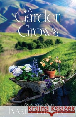 A Garden Grows Karen Higgins 9781953957740 Mountain Brook Ink - książka