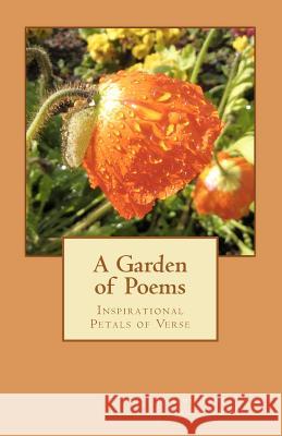 A Garden of Poems: Inspirational Petals of Verse Elaine Jones Hazel Leslie 9781466364271 Createspace - książka