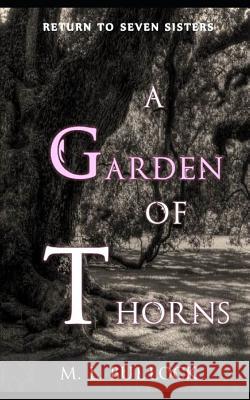 A Garden of Thorns M. L. Bullock 9781719870511 Independently Published - książka