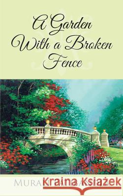 A Garden With a Broken Fence Patibandla, Murali 9781482846287 Partridge India - książka