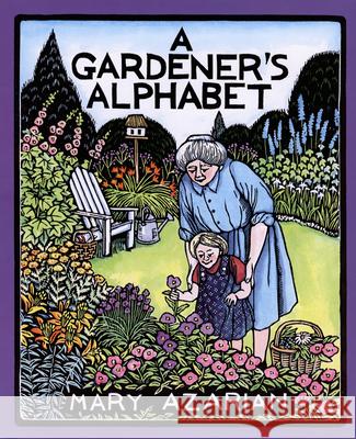 A Gardener's Alphabet Mary Azarian 9780618548811 Houghton Mifflin Company - książka