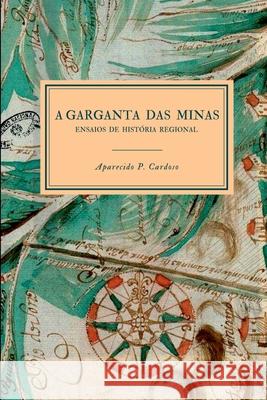 A Garganta Das Minas Cardoso Aparecido 9786500575019 Clube de Autores - książka