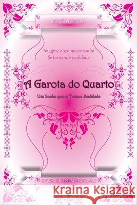 A Garota Do Quarto: Um Sonho Que Se Tornou Realidade Nascimento, Vanderlei 9798648924147 Independently Published - książka