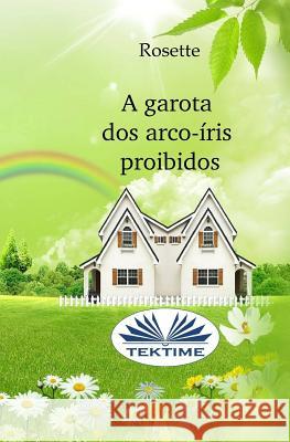 A garota dos arco-íris proibidos Rosette, Daniela Peruto 9788873043744 Tektime - książka