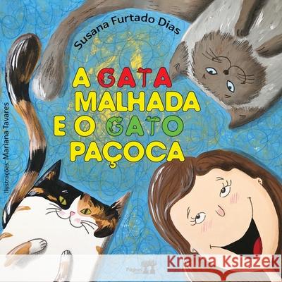 A gata Malhada e o gato Paçoca Susana Furtado Dias 9786587123035 Paginas Editora - książka