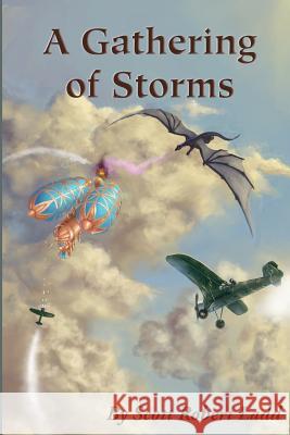 A Gathering of Storms Scott Riobert Ladd 9781515319283 Createspace - książka