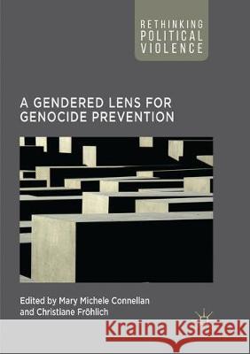 A Gendered Lens for Genocide Prevention Mary Michele Connellan Christiane Frohlich 9781349956180 Palgrave MacMillan - książka