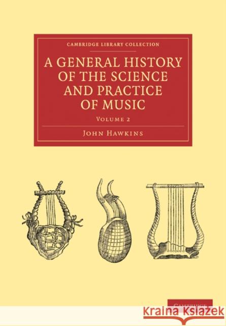 A General History of the Science and Practice of Music John Hawkins 9781108029940 Cambridge University Press - książka