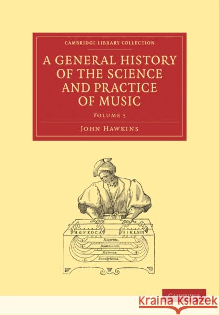 A General History of the Science and Practice of Music John Hawkins 9781108029971 Cambridge University Press - książka