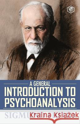 A General Introduction to Psychoanalysis Sigmund Freud 9789395741163 Sanage Publishing House - książka