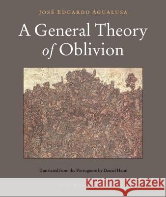 A General Theory of Oblivion Jose Eduardo Agualusa Daniel Hahn 9780914671312 Archipelago Books - książka