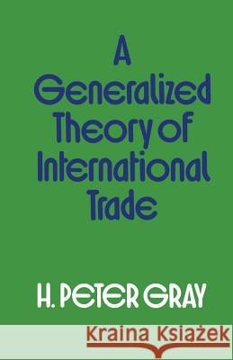 A Generalized Theory of International Trade H.Peter Gray 9781349028856 Palgrave Macmillan - książka