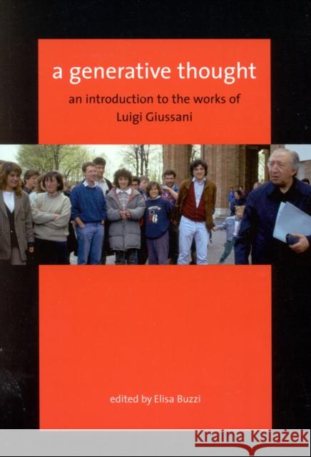 A Generative Thought: An Introduction to the Works of Luigi Giussani Elisa Buzzi 9780773526310 McGill-Queen's University Press - książka