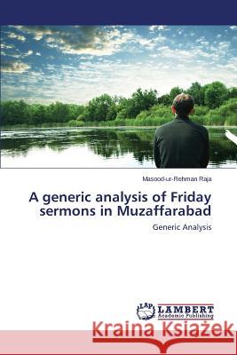A generic analysis of Friday sermons in Muzaffarabad Raja Masood-Ur-Rehman 9783659764196 LAP Lambert Academic Publishing - książka