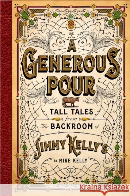 A Generous Pour: Tall Tales from the Backroom of Jimmy Kelly\'s Mike Kelly 9781637631133 Forefront Books - książka