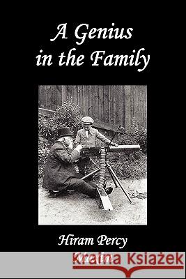 A Genius in the Family Hiram Percy Maxim 9781849026192 Benediction Classics - książka