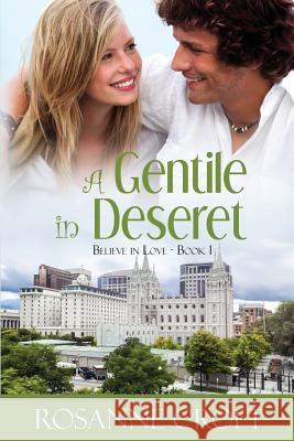 A Gentile in Deseret Rosanne Croft 9781546454762 Createspace Independent Publishing Platform - książka