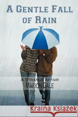 A Gentle Fall of Rain Marion Dale 9781420816785 Authorhouse - książka