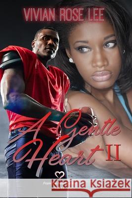 A Gentle Heart II Vivian Rose Lee 9781089015383 Independently Published - książka