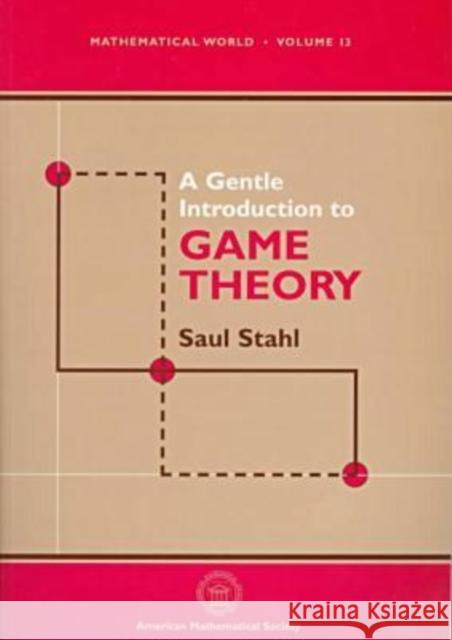 A Gentle Introduction to Game Theory Saul Stahl 9780821813393 AMERICAN MATHEMATICAL SOCIETY - książka