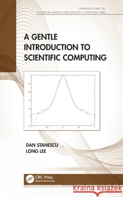 A Gentle Introduction to Scientific Computing Dan Stanescu Long Lee 9780367206840 CRC Press - książka