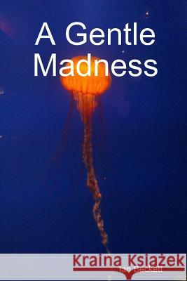 A Gentle Madness Ian Beckett 9781304161598 Lulu.com - książka