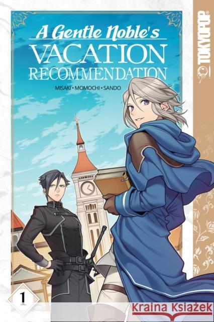 A Gentle Noble's Vacation Recommendation, Vol. 1 Momochi                                  Misaki                                   Sando 9781427863331 TokyoPop - książka