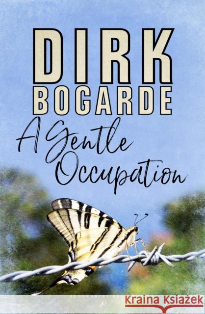 A Gentle Occupation Dirk Bogarde 9781448206841 Bloomsbury Publishing PLC - książka