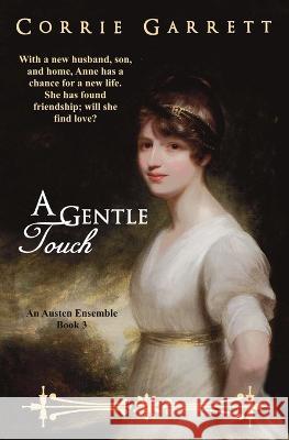 A Gentle Touch: A Pride and Prejudice Variation Corrie Garrett   9798889140023 Lanmon Books - książka