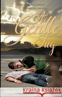 A Gentle Tug Howard Dailey Barbara Pannell 9781523448968 Createspace Independent Publishing Platform - książka