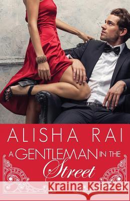 A Gentleman in the Street Alisha Rai 9781514616956 Createspace - książka