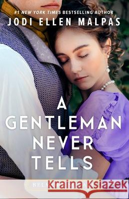 A Gentleman Never Tells Jodi Ellen Malpas 9781538726204 Forever - książka