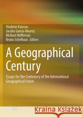 A Geographical Century  9783031054211 Springer International Publishing - książka