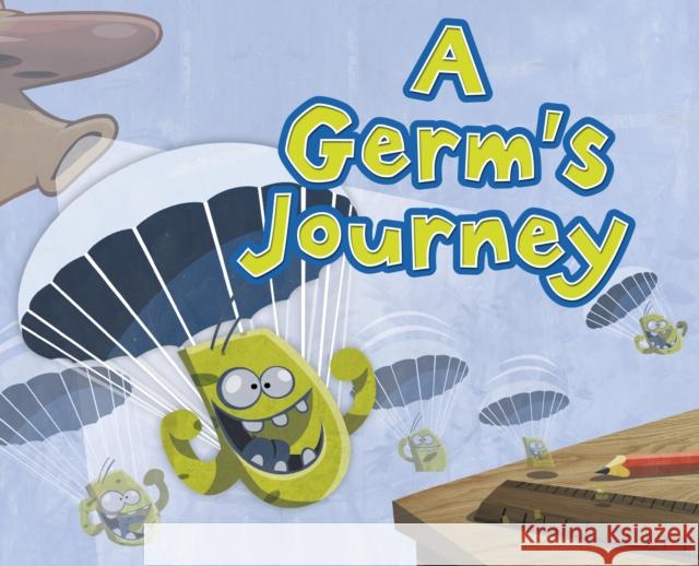 A Germ's Journey M.D., Thom Rooke 9781398238299 Capstone Global Library Ltd - książka