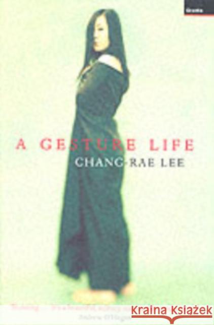 A Gesture Life Chang-Rae Lee 9781862074019 GRANTA BOOKS - książka