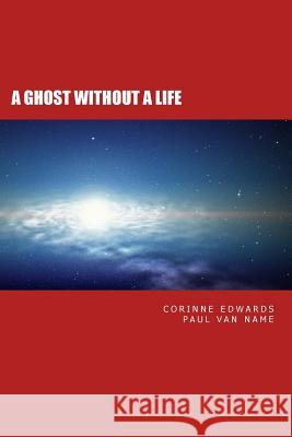 A Ghost Without A Life Van Name, Paul 9781500570217 Createspace - książka