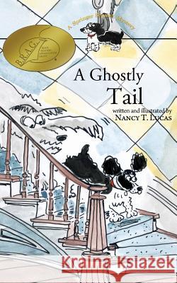 A Ghostly Tail: A Springer Spaniel Mystery Nancy T. Lucas 9780983875123 Nancy T. Lucas - książka