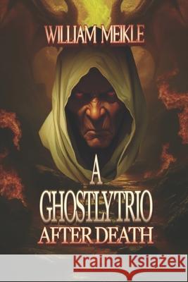 A Ghostly Trio: Three Ghost Stories William Meikle 9781073756940 Independently Published - książka