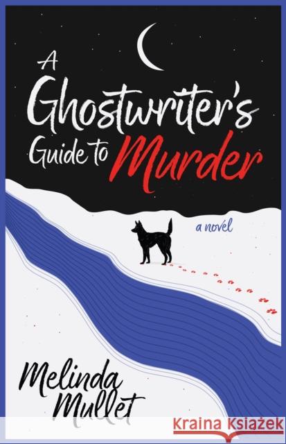 A Ghostwriter's Guide to Murder: A Novel Melinda Mullet 9798892422512 Crooked Lane Books - książka