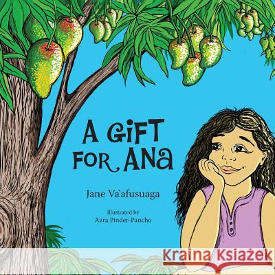 A Gift for Ana Jane Va'afusuaga Azra Pinder-Pancho 9781877484247 Little Island Press - książka