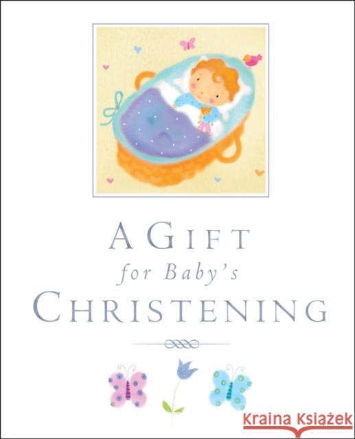 A Gift for Baby's Christening Lois Rock 9780745964904 LION CHILDREN'S PUBLISHING PLC - książka