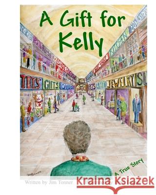 A Gift For Kelly Brad Tonner Jim Tonner 9780997412581 Twindesigns - książka