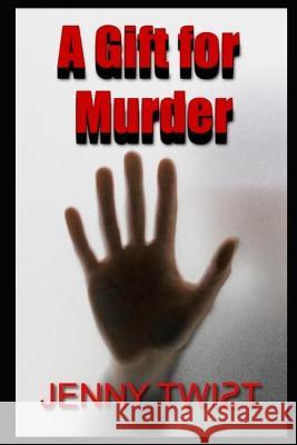 A Gift for Murder: A Tommy Ross mystery Jenny Twist 9798832084060 Independently Published - książka
