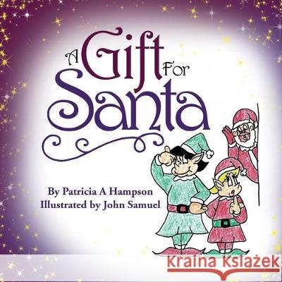 A Gift for Santa Patricia a Hampson, John Samuel 9781489724885 Liferich - książka