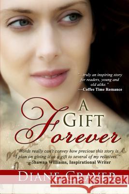 A Gift Forever Diane Craver Shawna K. Williams Erin Dameron-Hill 9781491026588 Createspace - książka