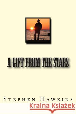 A Gift From The Stars Hawkins, Stephen 9781503165977 Createspace - książka